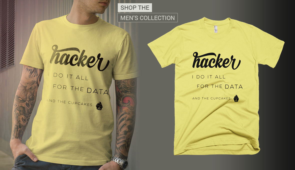 Hacker, I Do It All For the Data T-Shirt