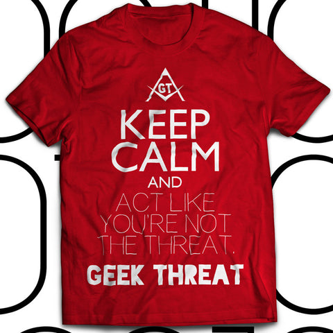 Keep Calm And Geek Threat